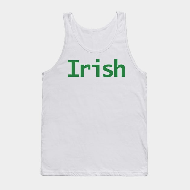 Green Irish Typography St Patricks Day Tank Top by ellenhenryart